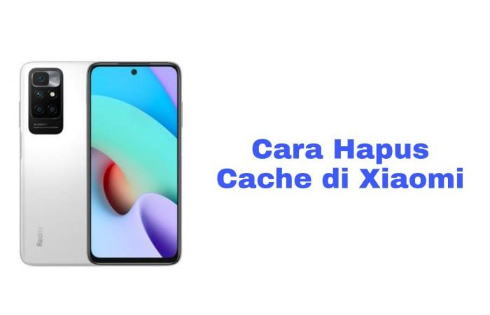 Cara Menghapus Cache Xiaomi Sangat Mudah Dilakukan